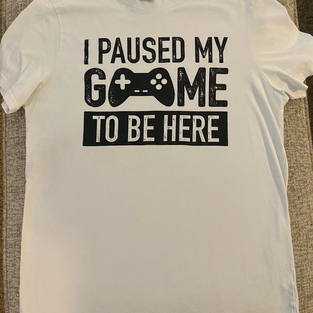 I Paused My Game To Be Here White Graphic Tee
